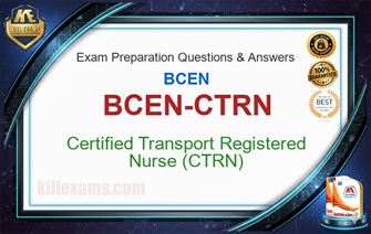 BCEN-CTRN 2026 Practice Test - 1250 Q&A | Killexams