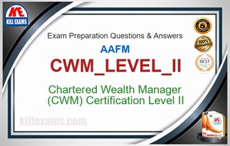 CWM LEVEL II Practice Test 2026 - 700 Q&A | Killexams